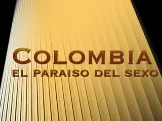Kolumbia el paraíso del sexo